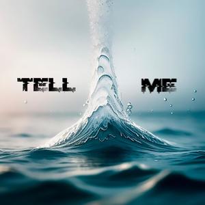 TELL ME (Explicit)