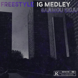 Freestyle IG Medley (Explicit)