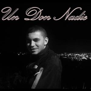 Un Don Nadie (feat. Lazaro Chauman Fu, Korpusmental & Askoman)