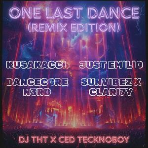 One Last Dance (Remix Edition)