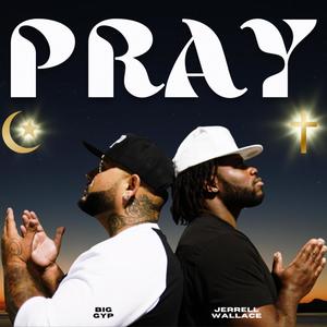 Pray (feat. Jerrell Wallace)
