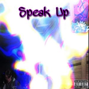 Speak Up (feat. Dom Jordan & jah jah) (Explicit)