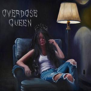 Overdose Queen (Explicit)