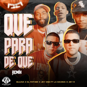 Que Para De Que (Remix|Explicit)