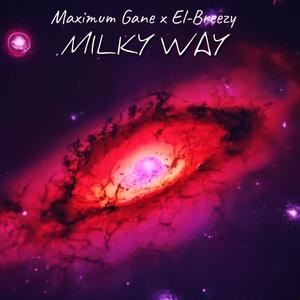 Milky Way (feat. El-Breezy) [Explicit]