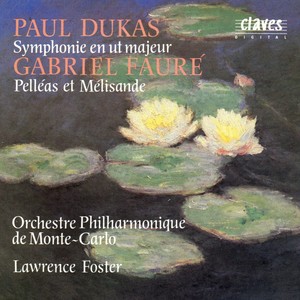 Paul Dukas: Symphony In C Major / Gabriel Fauré: Pelléas Et Mélisande