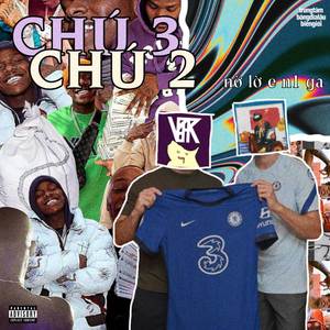 CHÚ 3 CHÚ 2 (Explicit)