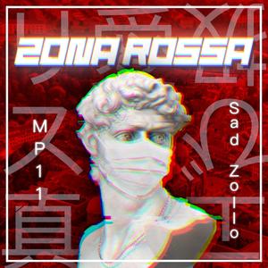 Zona Rossa (feat. Mp11 & ArceAtlasGang) [Explicit]