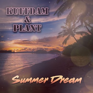 Kuffdam & Plant的專輯Summer Dream