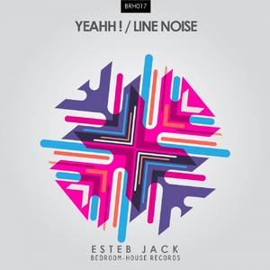 Yeaah / Line Noise