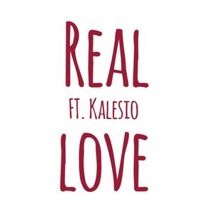 Real Love (feat. Kalesio)