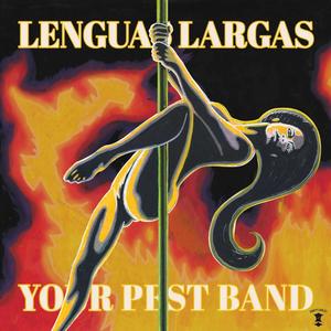 Lenguas Largas/Your Pest Band Split