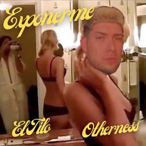 Exponerme (feat. Otherness & BLK99) (Explicit)