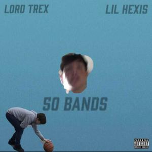 50 Bands (feat. Lord Trex) [Explicit]