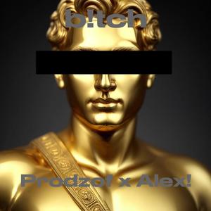 B!tch (feat. Alex!) (Slowed down) (Explicit)
