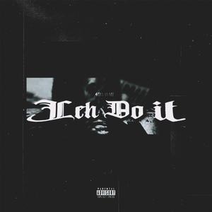 Leh Do It (Explicit)
