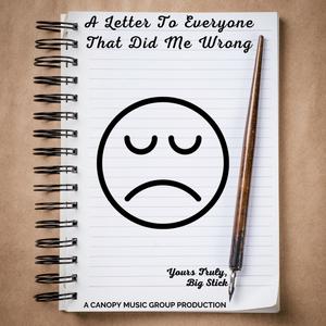 A Letter To Everyone That Did Me Wrong (Explicit)