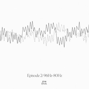 Episode 2: 96Hz - 80Hz (Explicit)