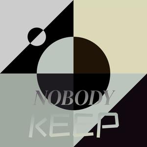 Nobody Keep
