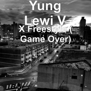 X Freestyle (Game Over) [Explicit]