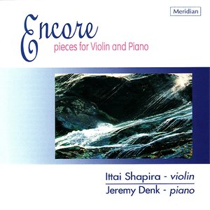 Encore - Pieces for Violin and Piano by Chopin, Mussorgsky, Mendelssohn, Et Al