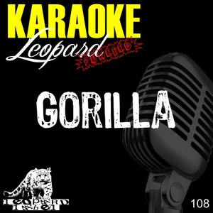 Gorilla Instrumental (Karaoke Version Originally Performed By Bruno Mars)