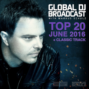 Global DJ Broadcast - Top 20 June 2016