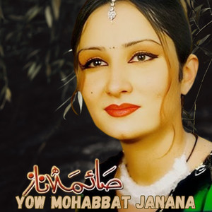 Yow Mohabbat Janana