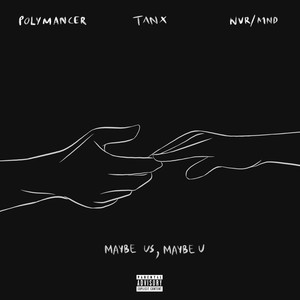 Maybe Us, Maybe U (Explicit)