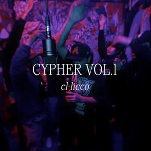 CYPHER, Vol. 1 (EL LICEO) (feat. Don Goel, El Aguilar, Varowg, Sami & Alan el Tapatio) (Explicit)