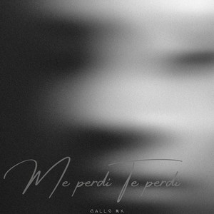 Me Perdí, Te Perdí