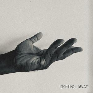 DRIFTING AWAY