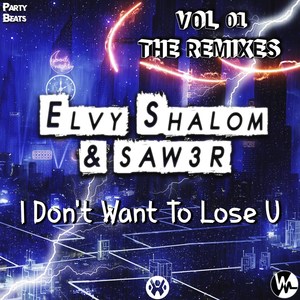 I Don't Want To Lose U (Rivero Remix)