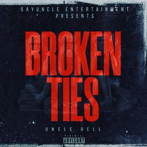 BROKEN TIES (Explicit)