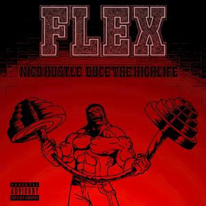 Flex(feat. Duce High Life) (Explicit)