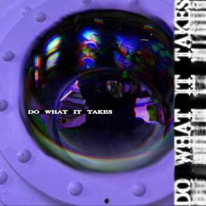 DO WHAT IT TAKES (Explicit)