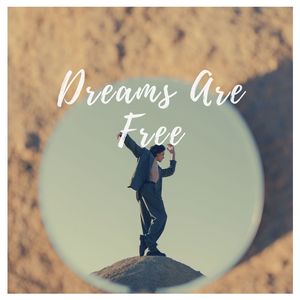 Dreams Are Free