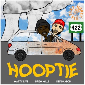 Hooptie (feat. Drew Mills & Def Da God) [Explicit]