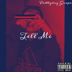 Tell Me ( Pt 3) (Explicit)