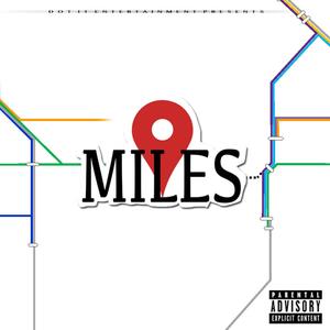 Miles (feat. D.Zign) (Explicit)