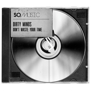 Don't Waste Your Time (Original Mix)