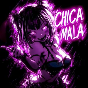 CHICA MALA (ULTRA SLOWED+)