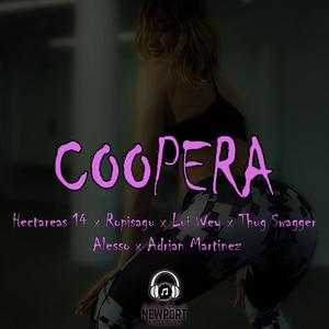 Coopera (feat. Hectareas 14, Lui Wey, Thug Swagger, Aleso & Adrian Martinez)