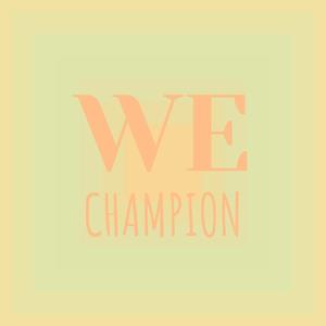 We Champion