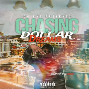 Chasing Dollar Dreams (Explicit)