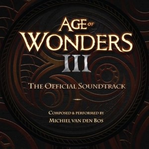 Age Of Wonders III (The Official Soundtrack)