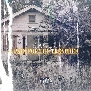 Pain for the Trenches (Explicit)