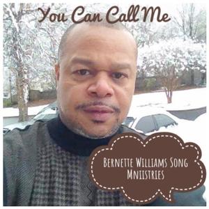 Bernette Williams "You Can Call Me"