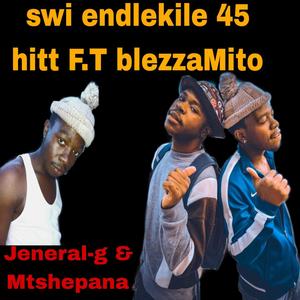 Swi endlekile 45 hitt (feat. BlezzaMito) (Explicit)