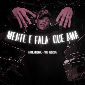 Mente E Fala Que Ama (Explicit)